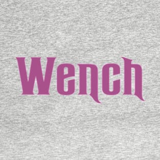 Wench T-Shirt